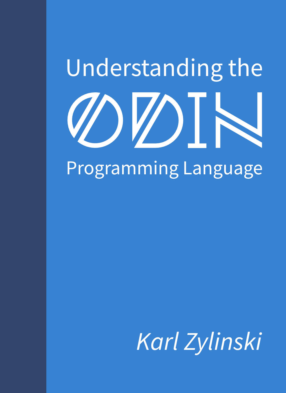 Understanding the Odin Programming Language by Karl Zylinski